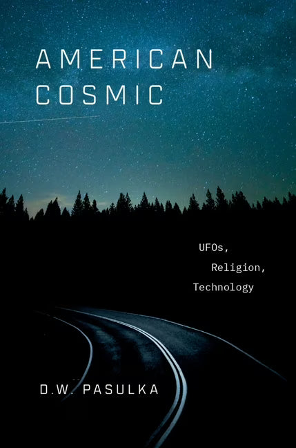 American Cosmic: UFOs, Religion, Technology (Hardcover) Z8757